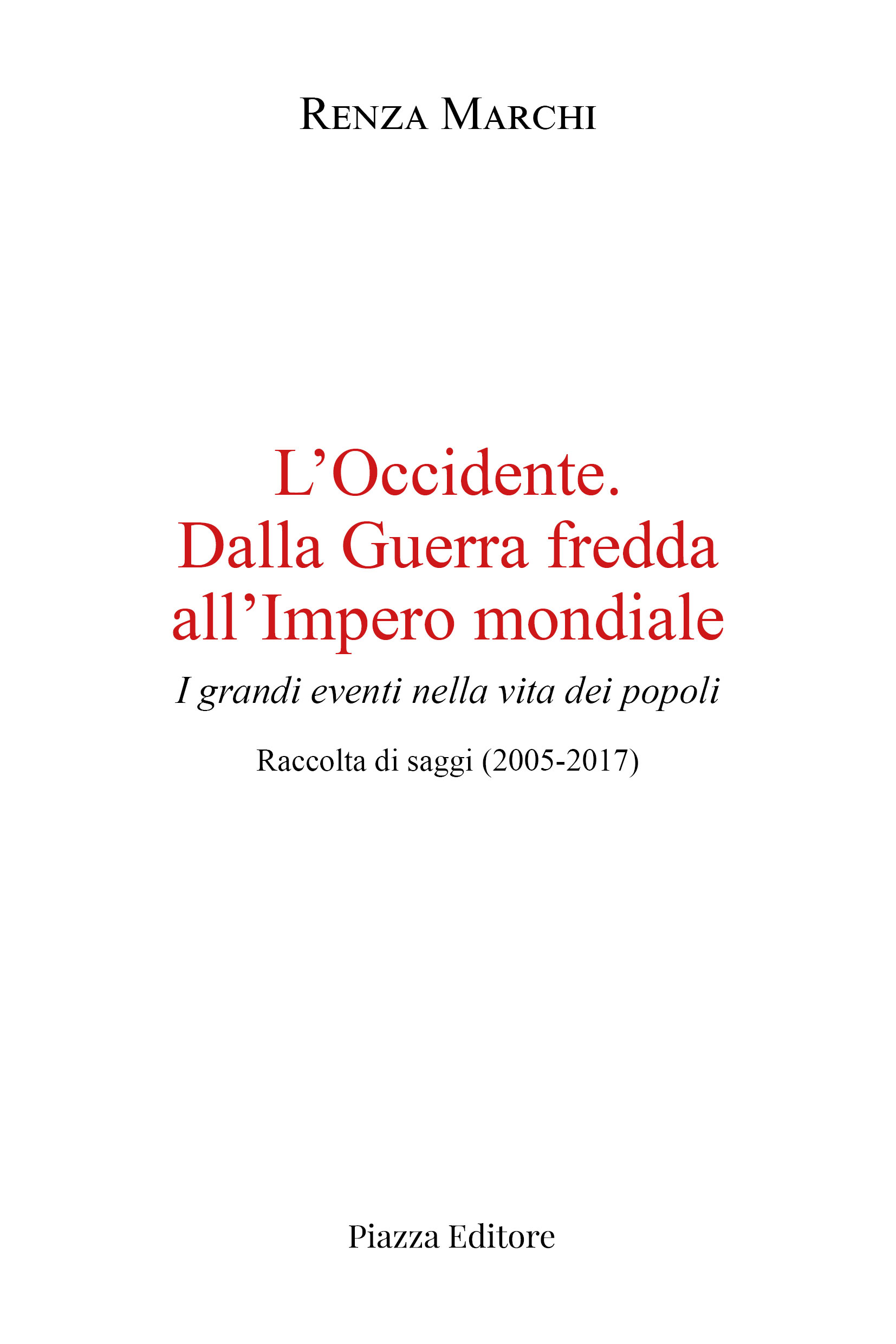 L’Occidente. Dalla Guerra fredda all’Impero mondiale