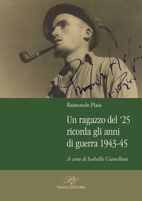 Un ragazzo del '25 ricorda gli anni di guerra 1943-45