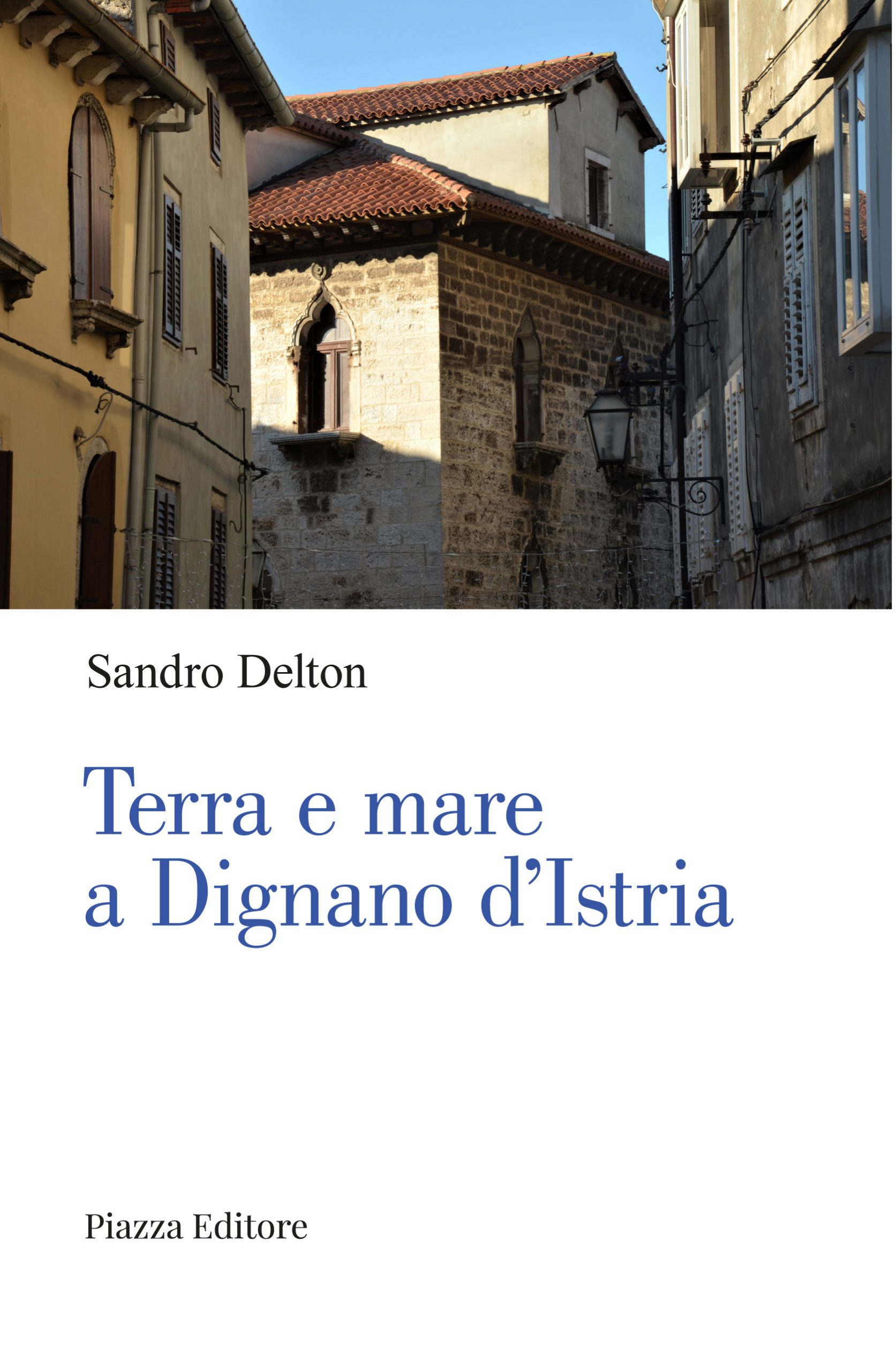 Scopri di più sull'articolo Terra e mare a Dignano d’Istria