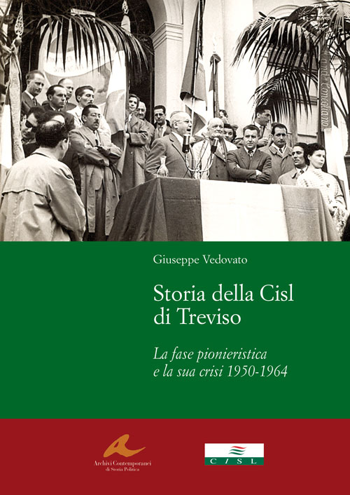 Scopri di più sull'articolo Storia della Cisl di Treviso 1950-1964