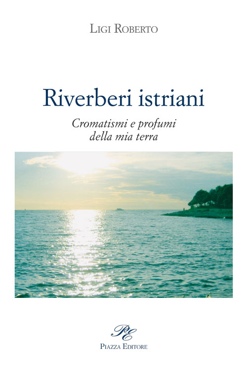 Scopri di più sull'articolo Riverberi istriani