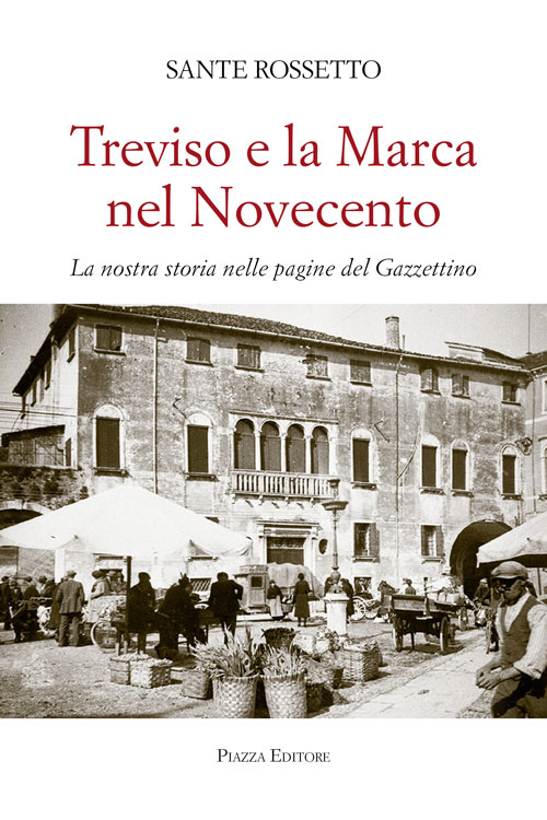 Scopri di più sull'articolo Treviso e la Marca nel Novecento