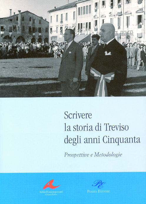 Scopri di più sull'articolo Scrivere la storia di Treviso degli anni Cinquanta